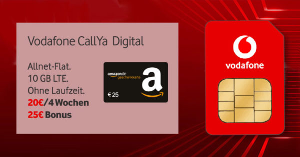 25€ Gutschein für monatlich für 20 LTE € kündbare 10GB Allnet-Flat (VF-CallYa)