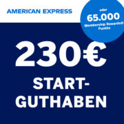 *TOP* 230€ Startguthaben oder 65K Membership Rewards Punkte® mit American Express Platinum