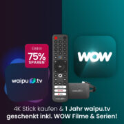 🔥 *TOP* waipu.tv 4K Stick + 12 Monate Perfect Plus + WOW Filme & Serien – für nur 64,98€ statt 264,64€