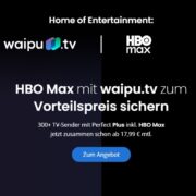 🔥 HBO Max ist da: waipu.tv Mega-Bundle mit 310+ HD-Sender ab 17,99€/Monat