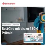 *TOP* Santander BestGiro: Kostenloses Girokonto mit 150€ Prämie + 50€ Bonus