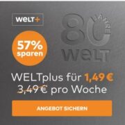 🗞️ *TOP* 80 Jahre WELT: WELTplus für 1,49€/Woche statt 3,49€/Woche oder das Jahresabo für 79,99€ (statt 181,48€)