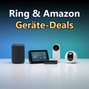Ring und Amazon-Geräte Deals der Woche