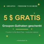 Groupon 5 US-Dollar Guthaben gratis Freedom to Do More Pass