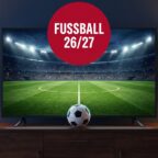 DAZN Unlimited Plus, WOW Sport und RTL+ im Duo-Abo fuer die Fussball-Saison 2026/27