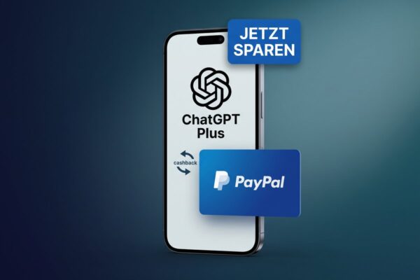chatgpt plus paypal cashback ChatGPT Plus Abo mit 50 Prozent PayPal-Cashback