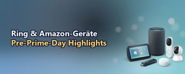 dev banner main2 Ring & Amazon-Geräte Deal Highlights zum Pre-Prime-Day