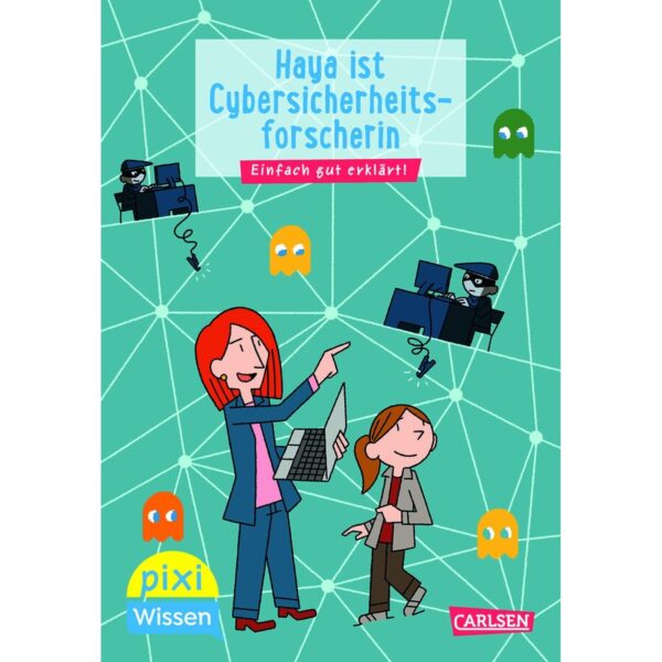 pixi wissen cybersicherheit gratis Pixi Wissen Haya ist Cybersicherheitsforscherin Buchcover
