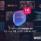 waipu.tv Comfort 12 Monate für 1€ im Monat statt 7,49€