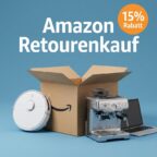 Amazon Retourenkauf: 15% Rabatt auf ausgewählte Retouren