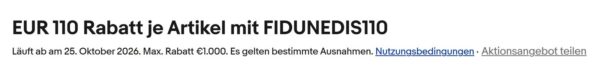 eBay-Gutschein FIDUNEDIS110 mit 110 Euro Rabatt je Artikel im Fiducia-Shop