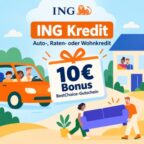 ING Auto-, Raten- und Wohnkredit 10€ Bonus-Deal