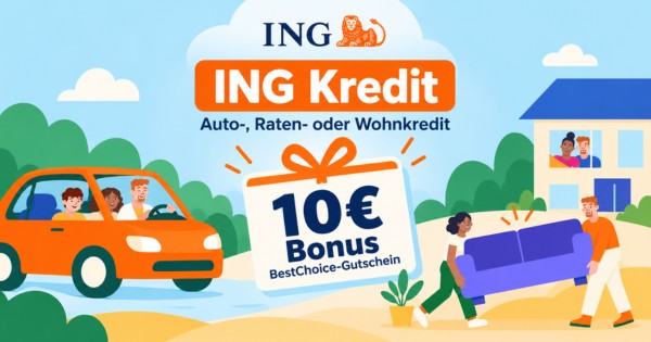 ing kredit bonus deal banner ING Kredit: 10€ BestChoice-Gutschein für Auto-, Raten- oder Wohnkredit