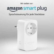 🔌 Schnell?! Amazon Smarte Steckdose (Alexa geeignet) für 6,99€ (statt 25€)