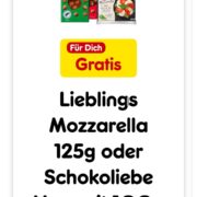 Netto: Lieblings Mozarella 125 g oder Schokoliebe Nusszeit 100 g gratis