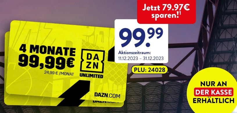 Aldi Süd: DAZN Unlimited 4 Monate für 99,99€ (24,99€/Monat)