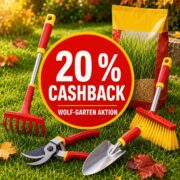 20 % Cashback auf zahlreiche WOLF-Garten-Produkte - auch auf bereits reduzierte Artikel